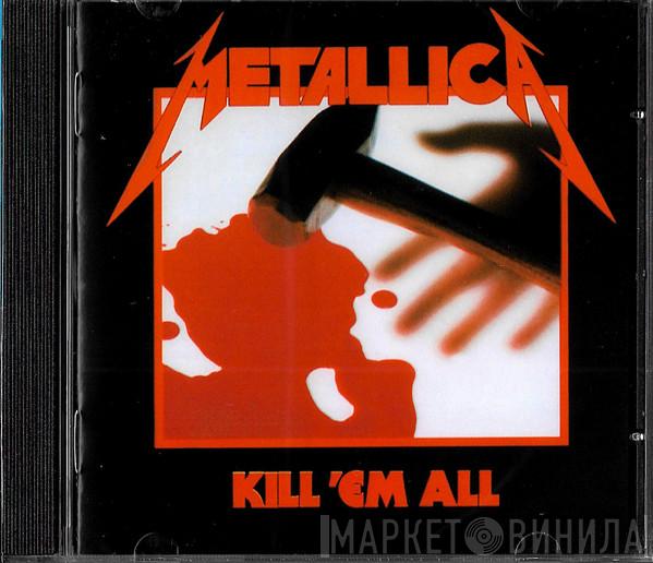  Metallica  - Kill 'Em All