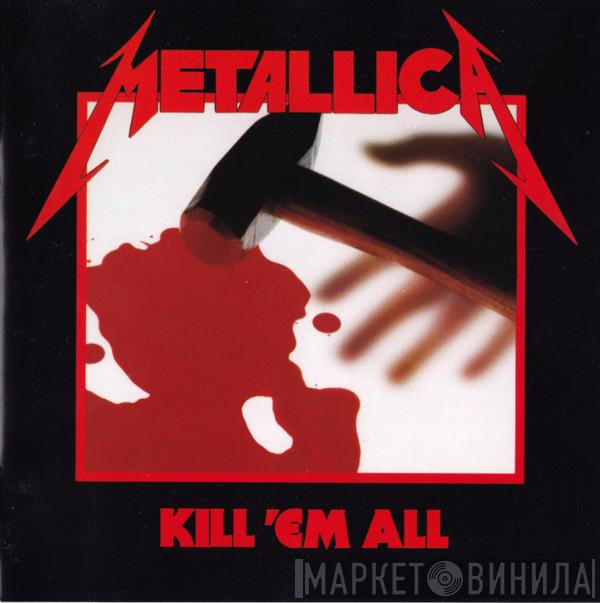  Metallica  - Kill 'Em All