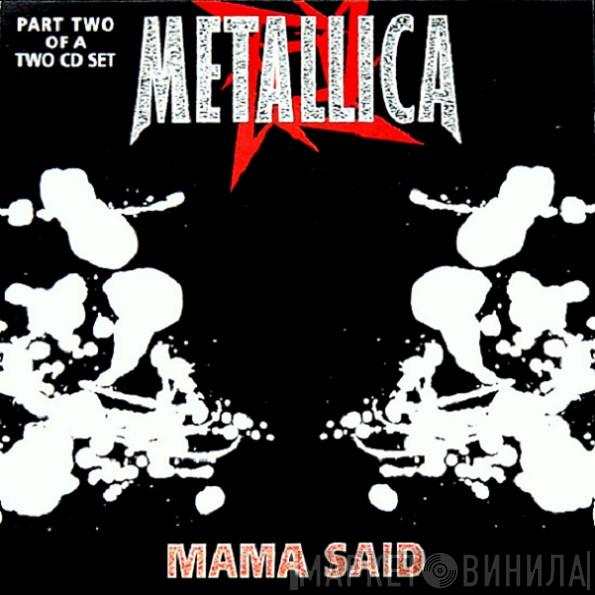 Metallica - Mama Said