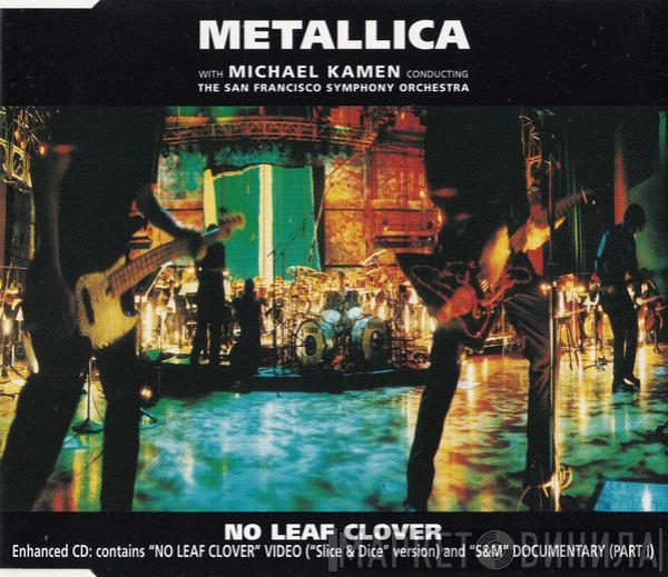Metallica, Michael Kamen, The San Francisco Symphony Orchestra - No Leaf Clover