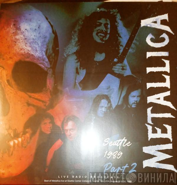Metallica - Seattle 1989 Part 2