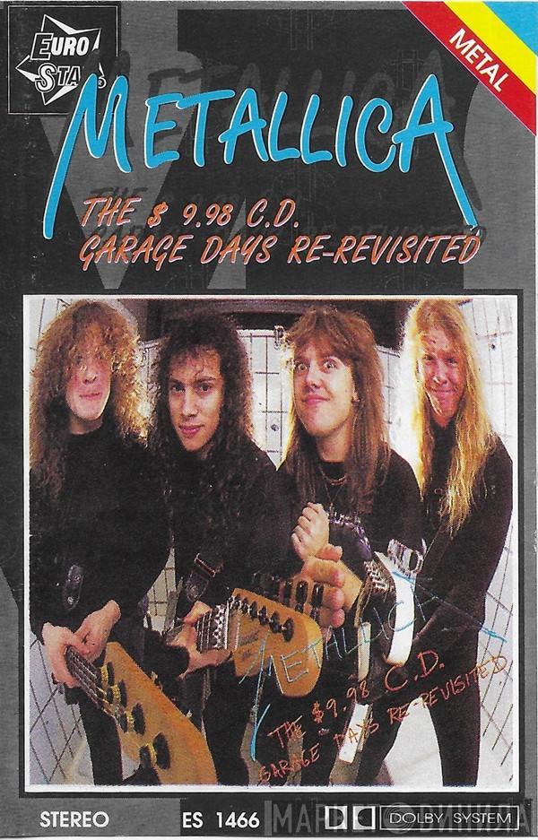  Metallica  - The $ 9.98 C.D. Garage Days Re-Revisited