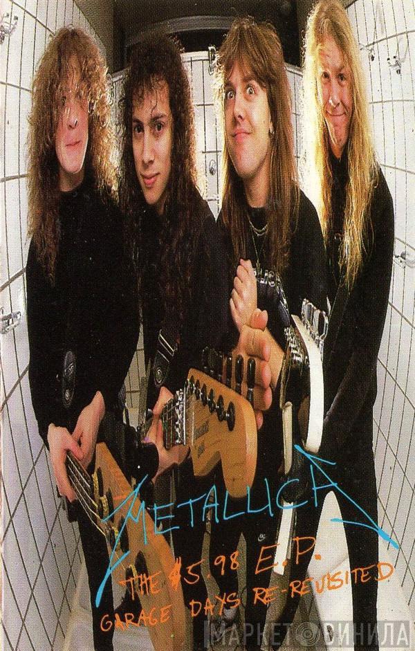  Metallica  - The $5.98 E.P. - Garage Days Re-Revisited