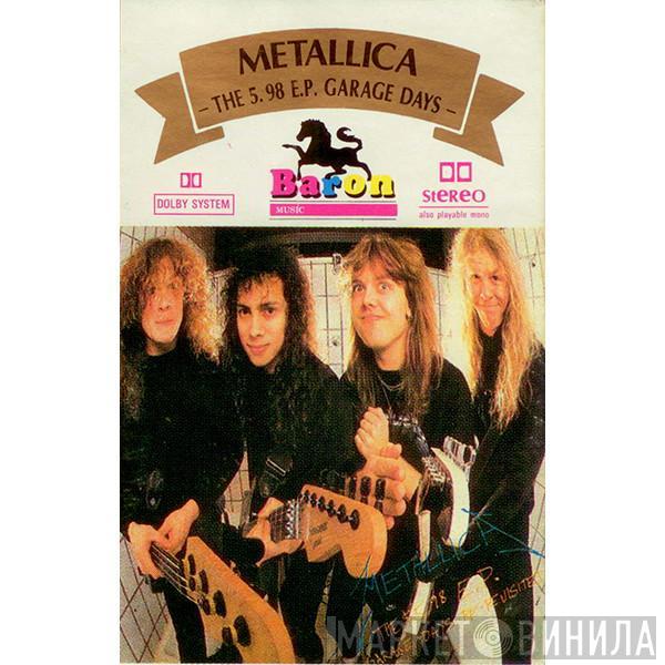  Metallica  - The $5.98 E.P. - Garage Days Re-Revisited