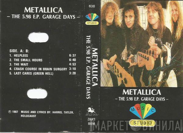  Metallica  - The $5.98 E.P. - Garage Days Re-Revisited