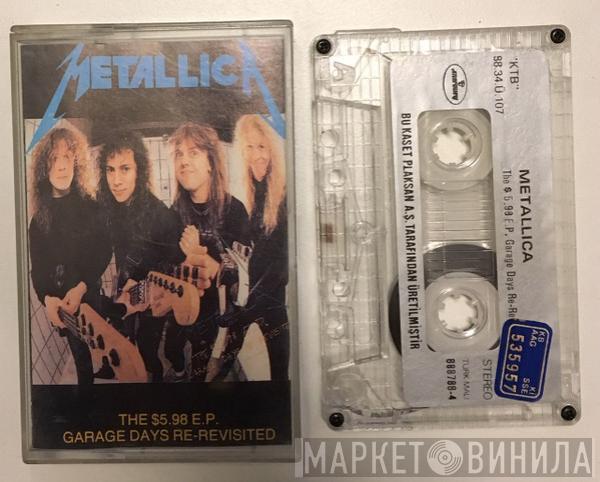  Metallica  - The $5.98 E.P. - Garage Days Re-Revisited