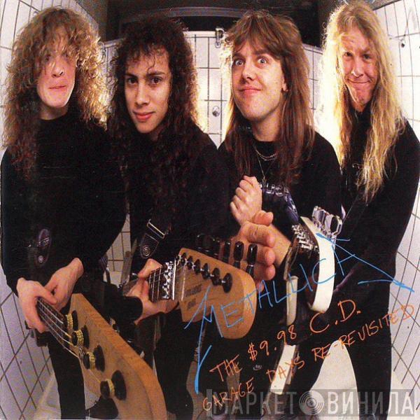  Metallica  - The $9.98 C.D. - Garage Days Re-Revisited