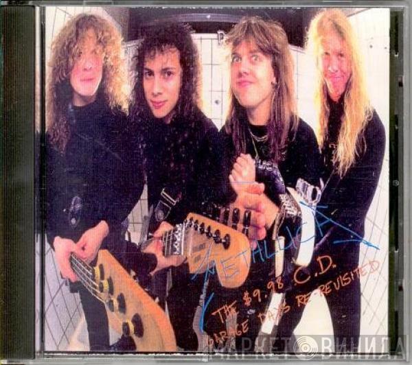  Metallica  - The $9.98 Cd: Garage Days Re-Revisited