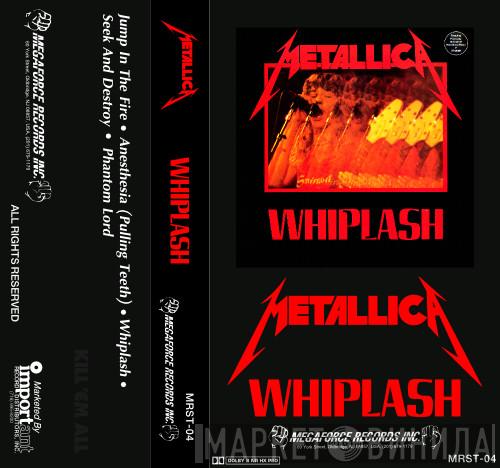  Metallica  - Whiplash