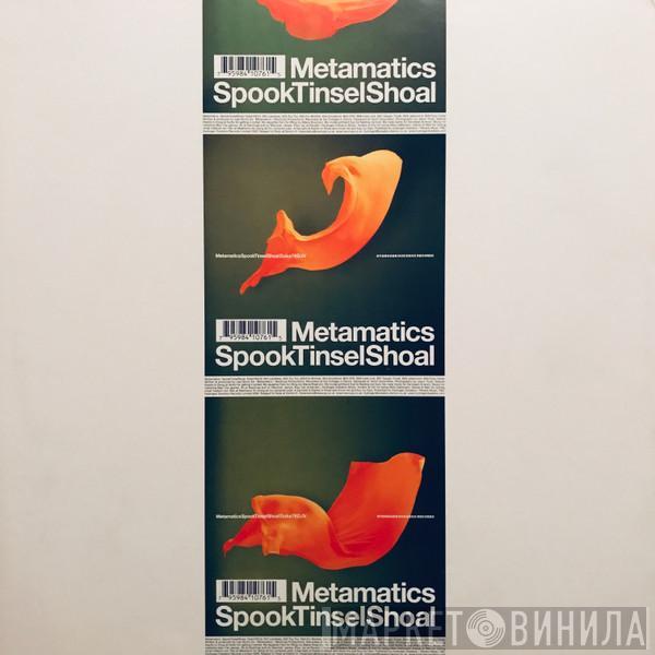 Metamatics - SpookTinselShoal