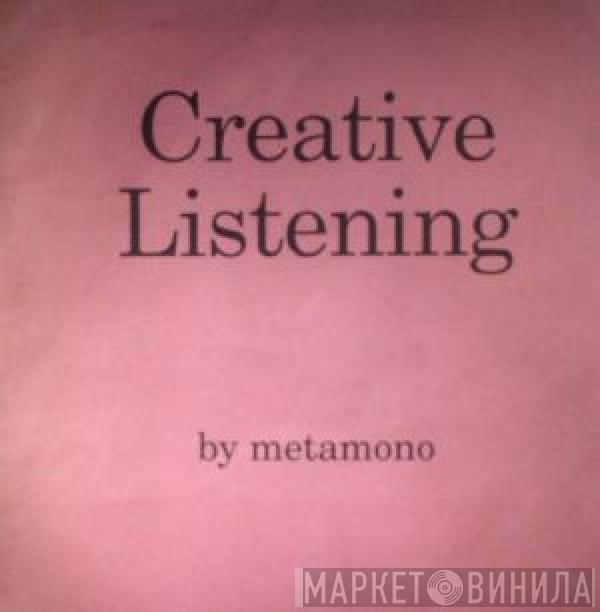  Metamono  - Creative Listening