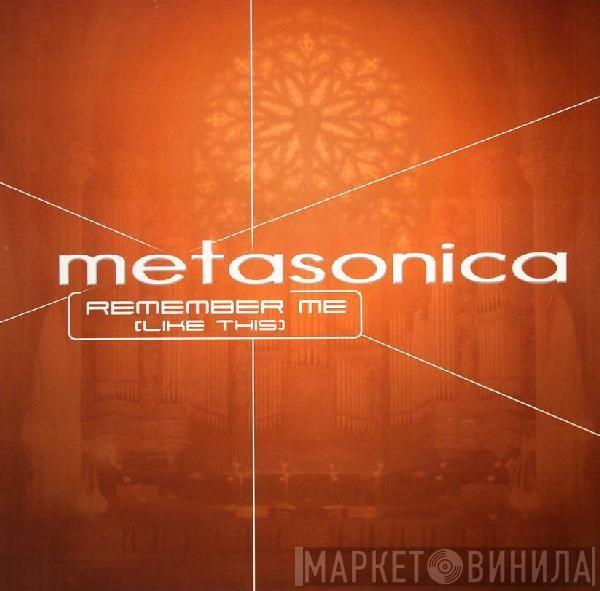 Metasonica - Remember Me (Like This)