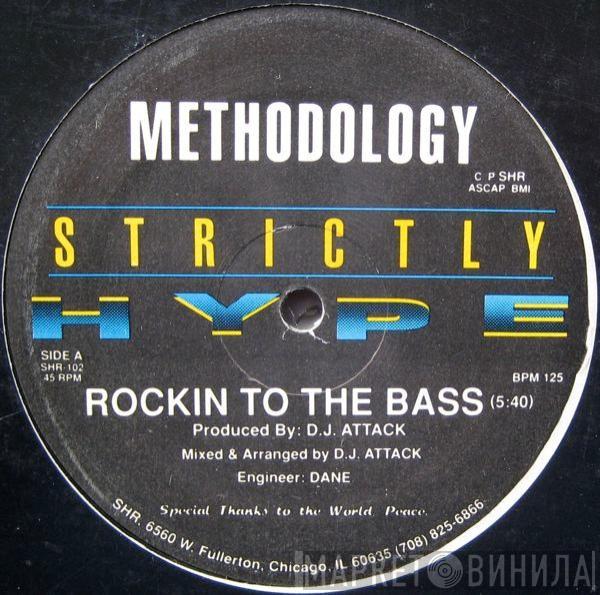 Methodology  - Rockin To The Bass / Take A Ride
