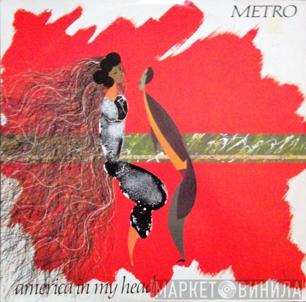 Metro  - America In My Head