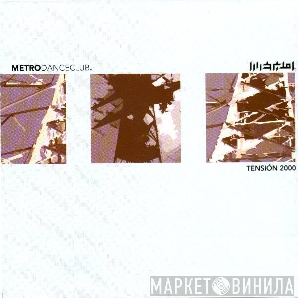  - Metro Danceclub - Tensión 2000