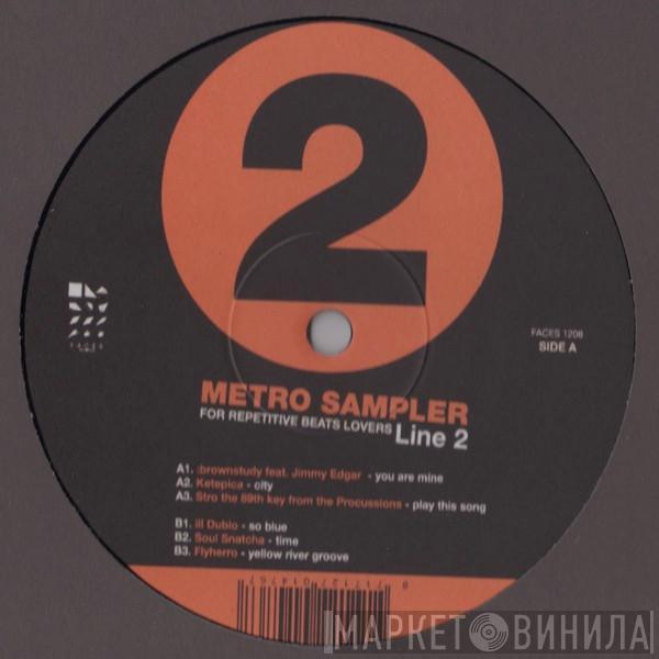  - Metro Sampler Line 2