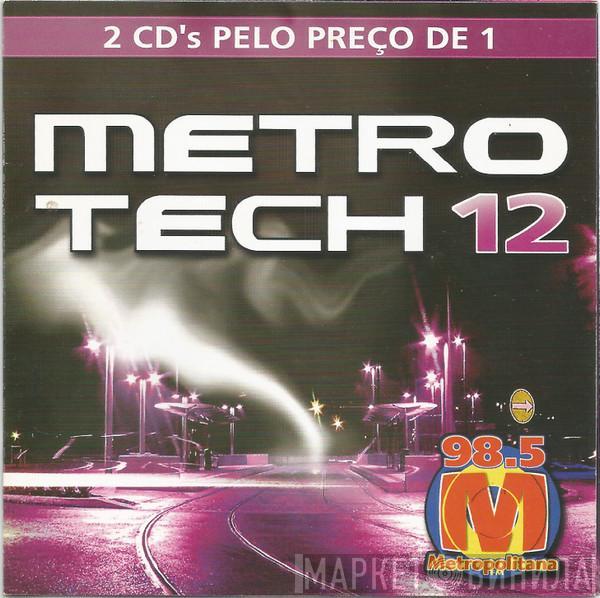  - Metro Tech 12