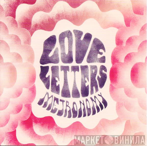  Metronomy  - Love Letters