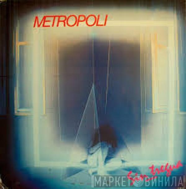 Metropoli - Sin Tregua
