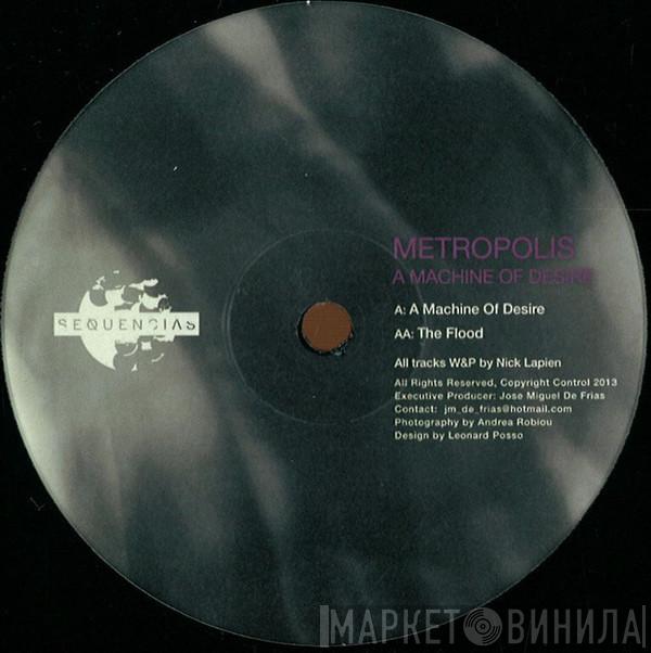 Metropolis  - A Machine Of Desire
