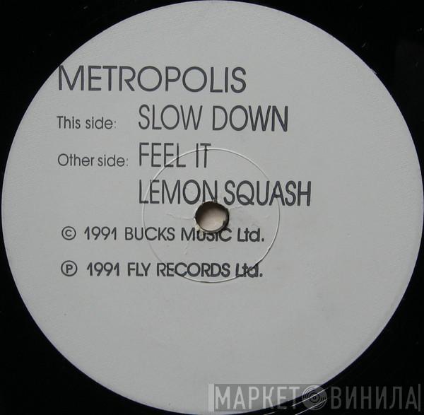 Metropolis  - Slow Down