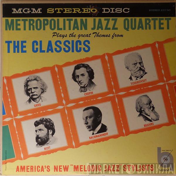 Metropolitan Jazz Quartet - Plays The Great Themes From The Classics