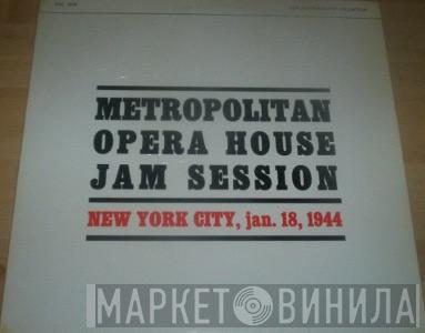 - Metropolitan Opera House Jam Session. NYC, Jan. 18, 1944