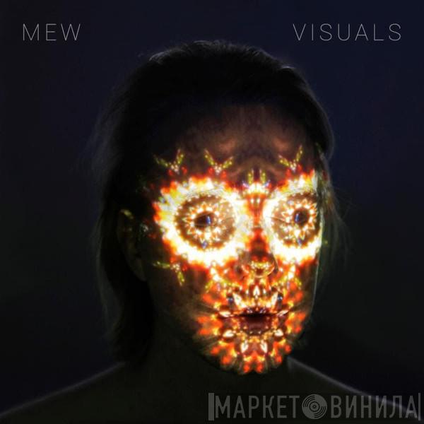 Mew - Visuals