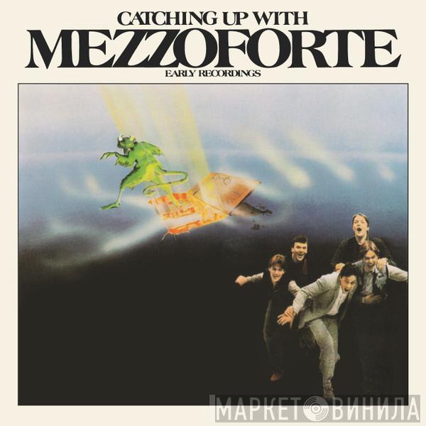 Mezzoforte - Catching Up With Mezzoforte (Early Recordings)