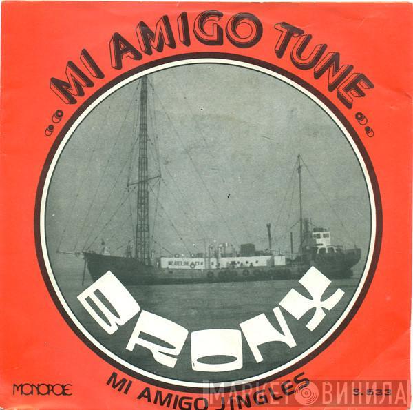 Mi Amigo Tune - Bronx / Mi Amigo Jingles