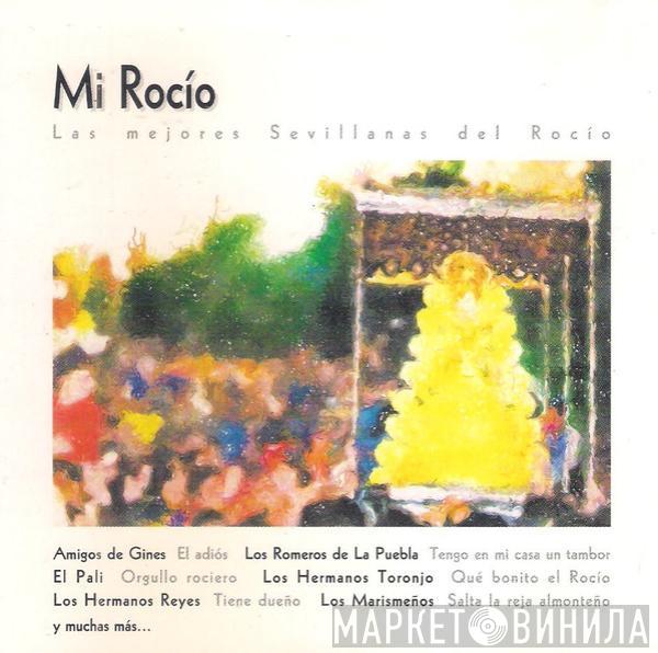  - Mi Rocío - Les Majores Sevillanas Del Rocío