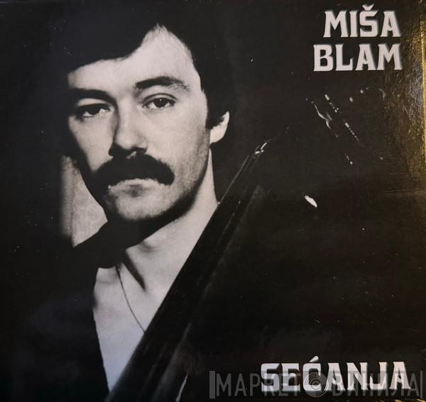 Miša Blam - Sećanja