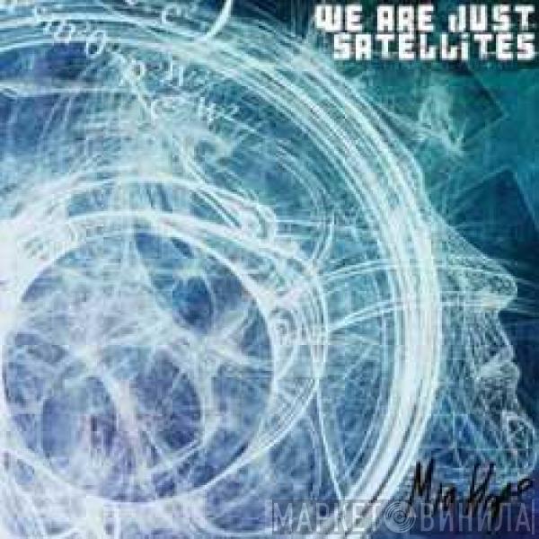 Mia Hope - We Are Just Satellites