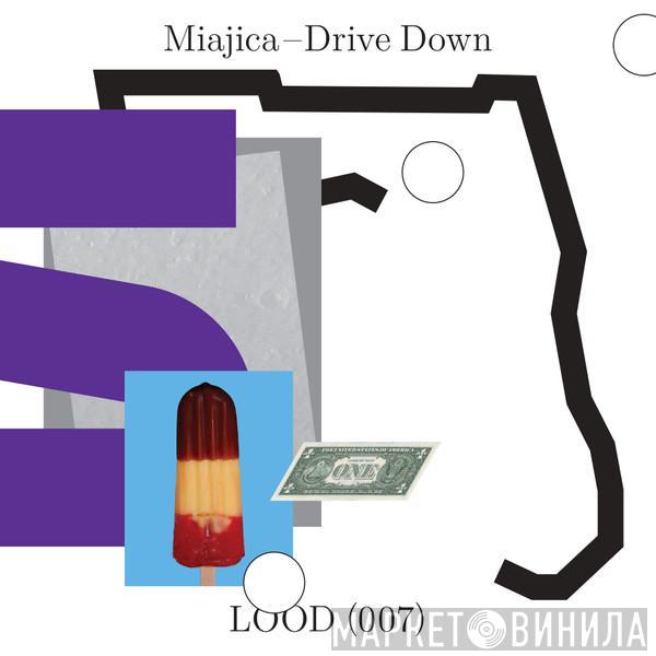 Miajica - Drive Down