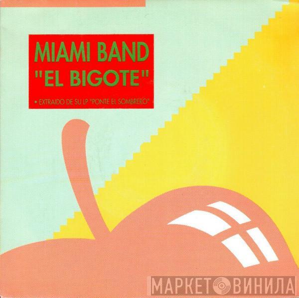  Miami Band  - El Bigote