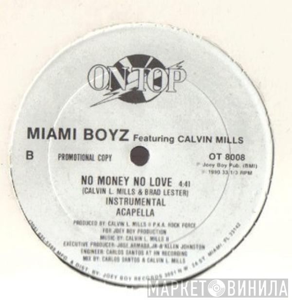 Miami Boyz, Calvin Mills II - No Money No Love