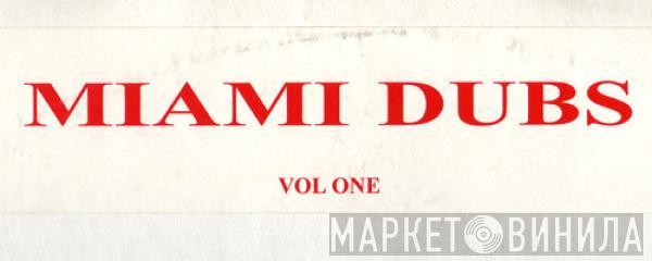 Miami Dubs - Miami Dubs Vol One