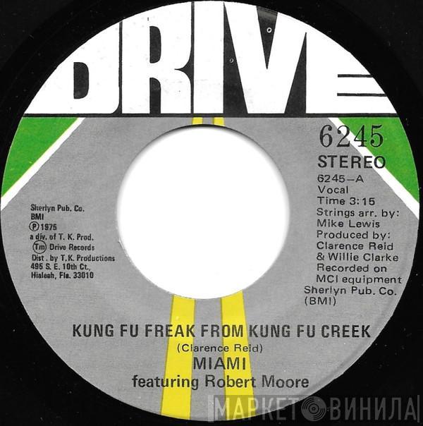 Miami, Robert Moore  - Kung Fu Freak From Kung Fu Creek