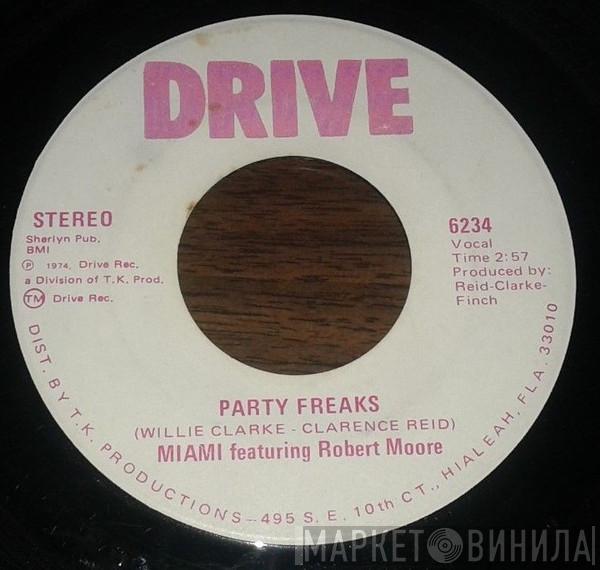 Miami, Robert Moore  - Party Freaks