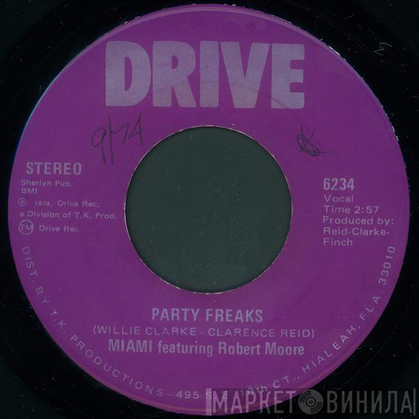 Miami, Robert Moore  - Party Freaks