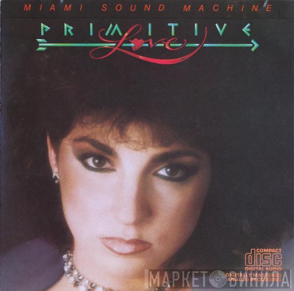  Miami Sound Machine  - Primitive Love