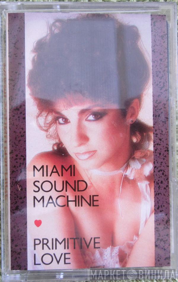  Miami Sound Machine  - Primitive Love