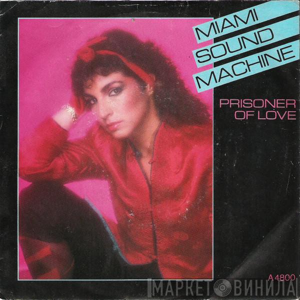 Miami Sound Machine - Prisoner Of Love