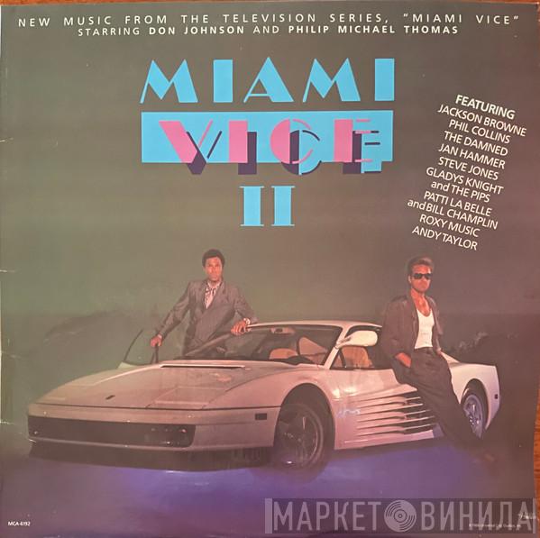  - Miami Vice II (New Music From The Television Series, "Miami Vice")