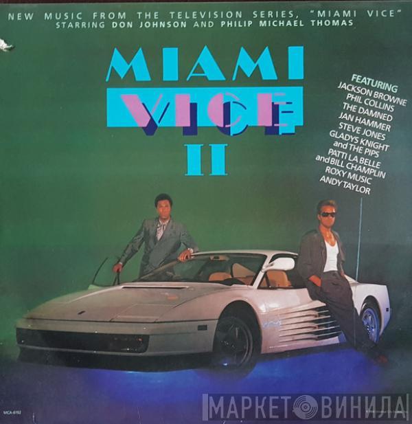  - Miami Vice II (New Music From The Television Series, "Miami Vice")