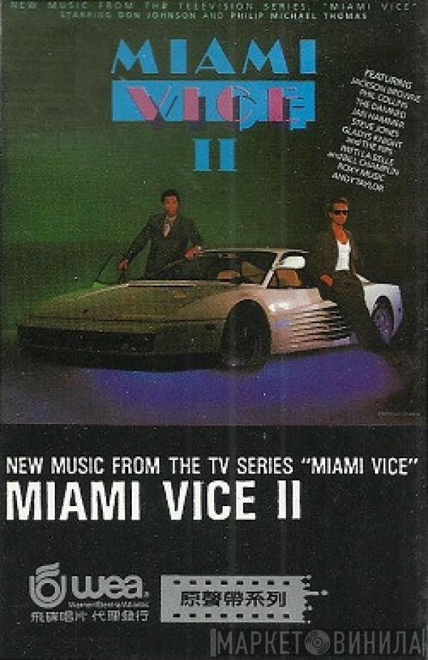  - Miami Vice II (New Music From The Television Series, "Miami Vice")