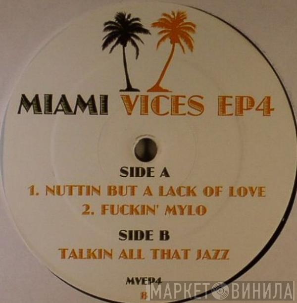  - Miami Vices EP4