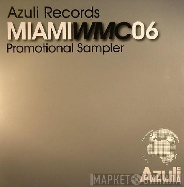  - Miami WMC 06 Promotional Sampler