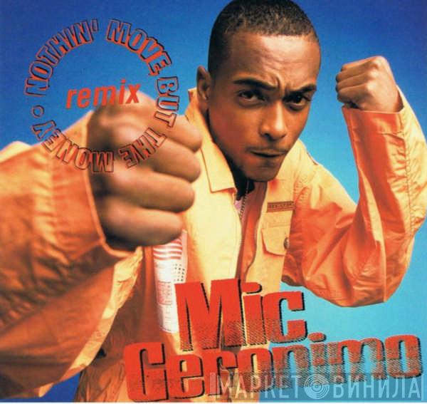  Mic Geronimo  - Nothin' Move But The Money (Remix)