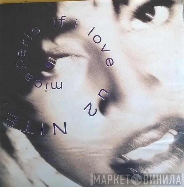  Mica Paris  - If I Love U 2 Nite